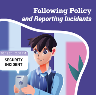 Following Policy and Reporting Incidents