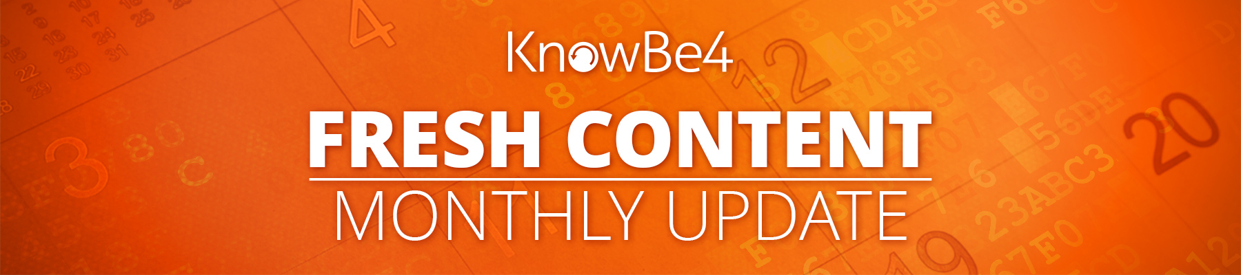 KnowBe4 Fresh Content Monthly Update