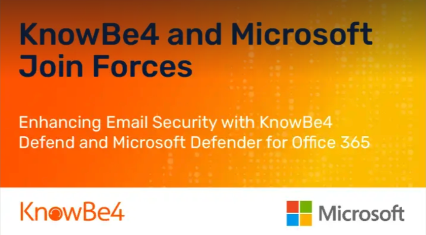 KnowBe4 and Microsoft join forces - Enhancing email security with KnowBe4 Defend and Microsoft Defender for Office 365